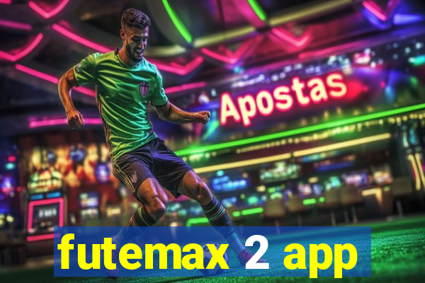 futemax 2 app